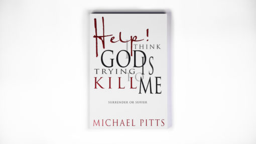 Help, I Think God is trying to Kill Me Book Cover