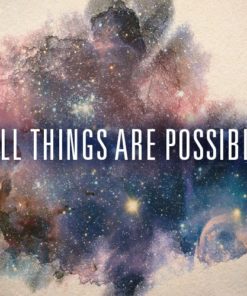 All Things Are Possible