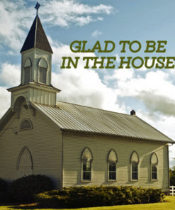 Glad To Be In The House
