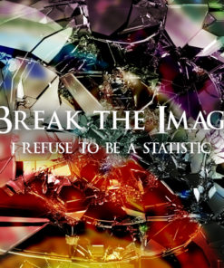 Break The Image - I Refuse To Be A Statistic