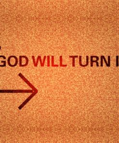 God Will Turn It