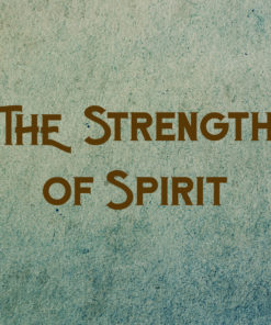 The Strength of Spirit