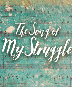 The Song Of My Struggle
