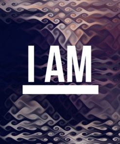I Am